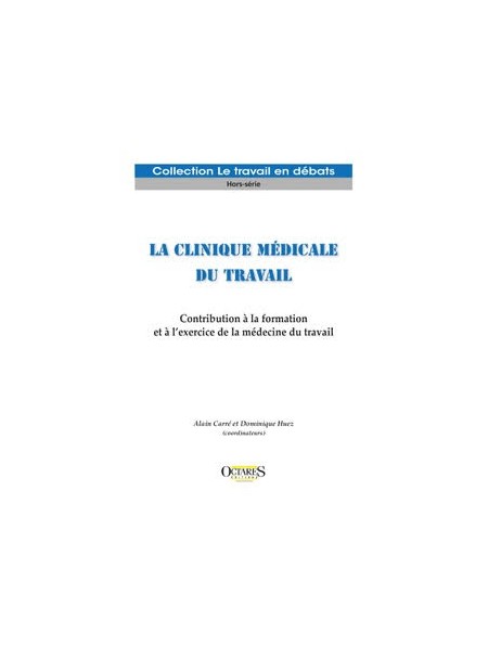 La clinique médicale du travail- Contribution à la formation et à l’exercice  de la médecine du travail